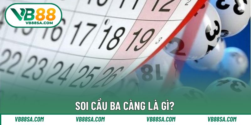 Giải thích khái niệm thực hiện soi cầu 3 càng